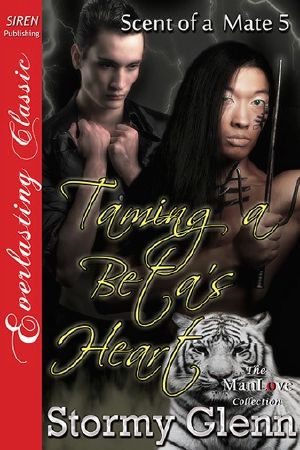 Taming a Beta's Heart [Scent of a Mate 5] (Siren Publishing Everlasting Classic ManLove)